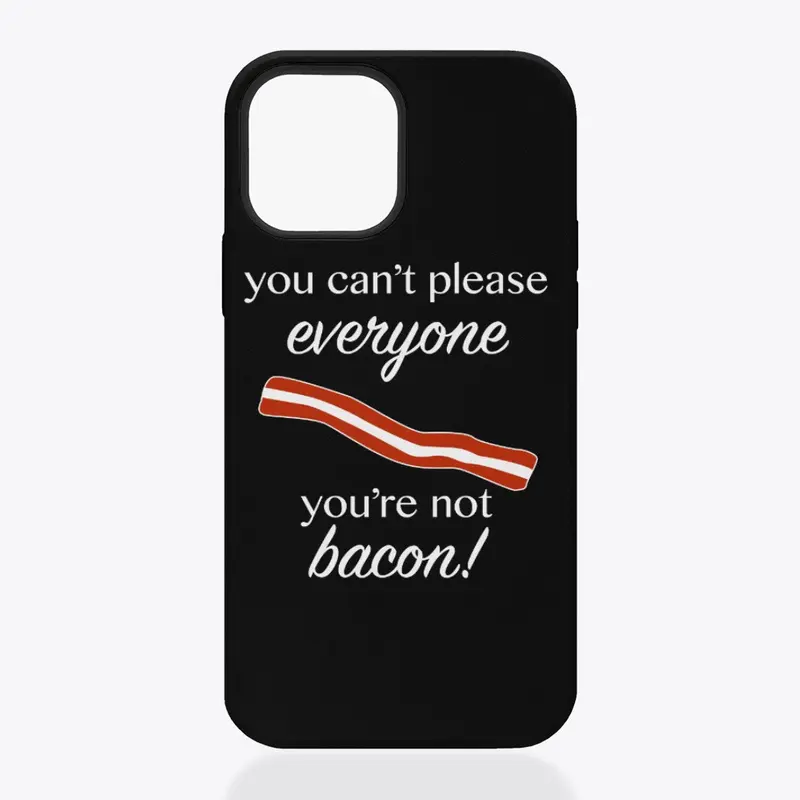 You're Not Bacon! (WHT TEXT)