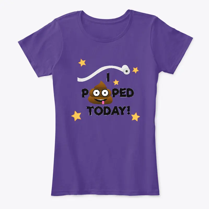 I Pooped Today!