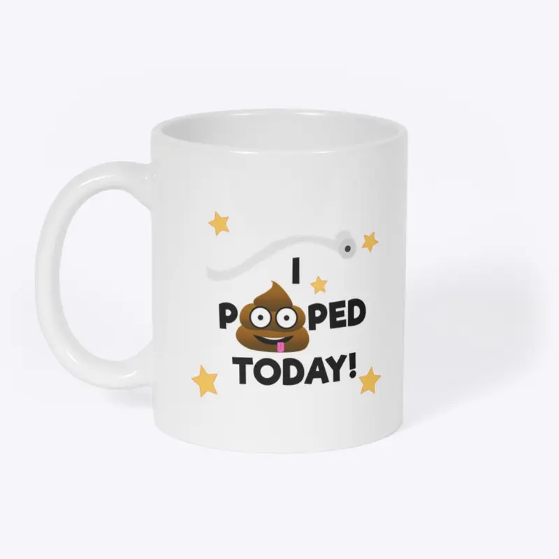 I Pooped Today!