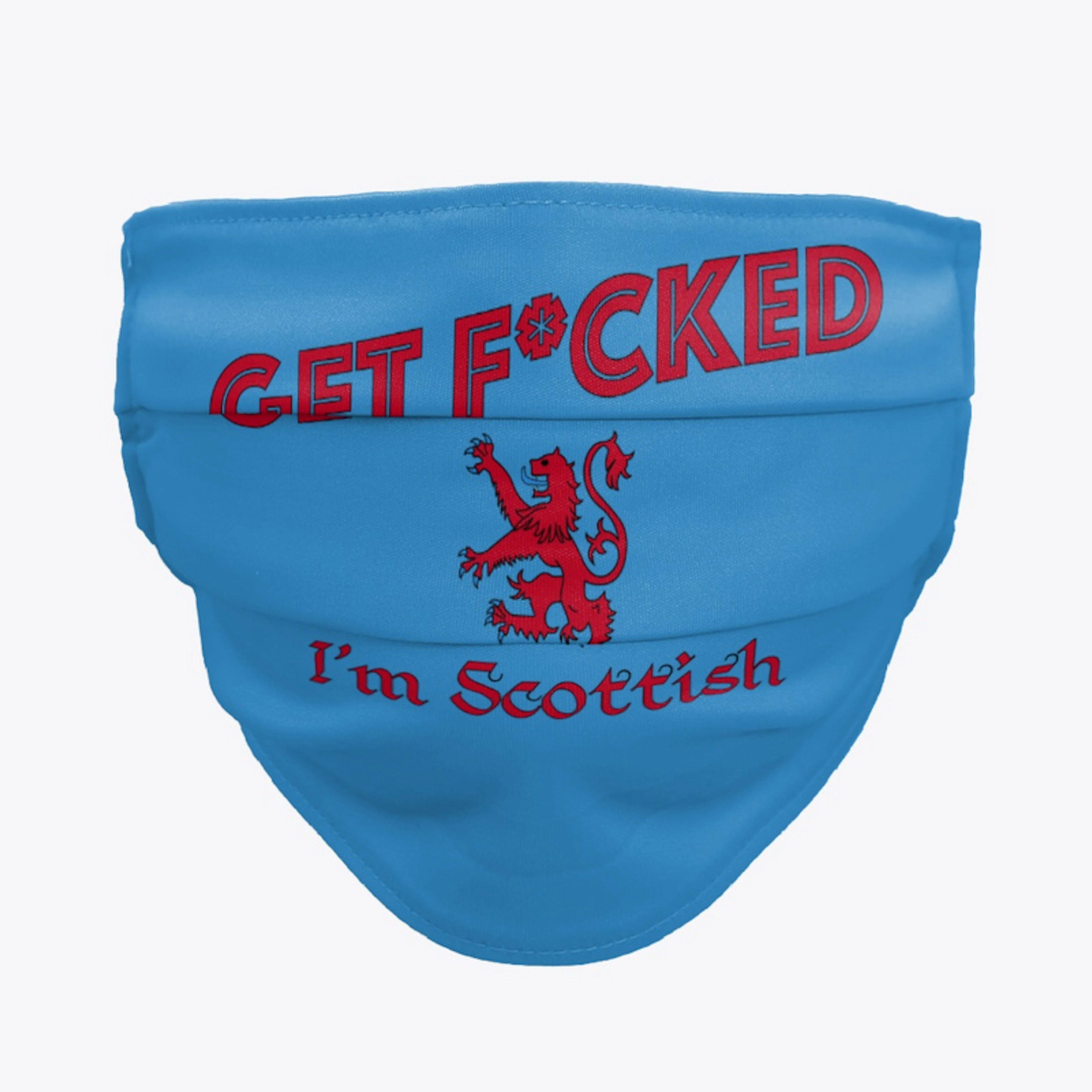 Get Fucked I'm Scottish