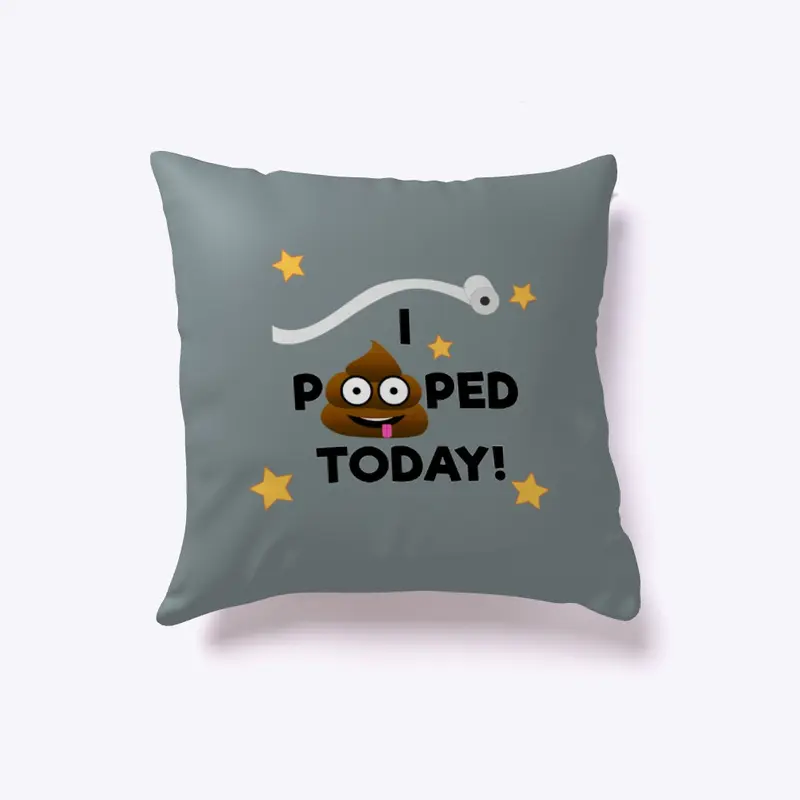 I Pooped Today!