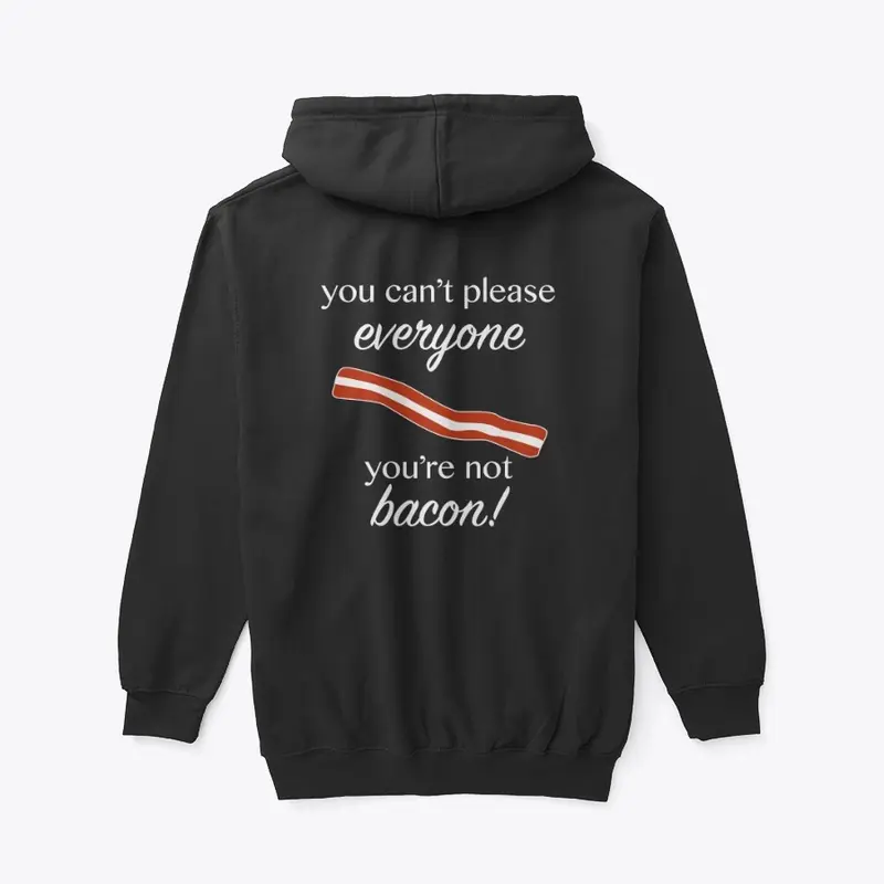 You're Not Bacon! (WHT TEXT)