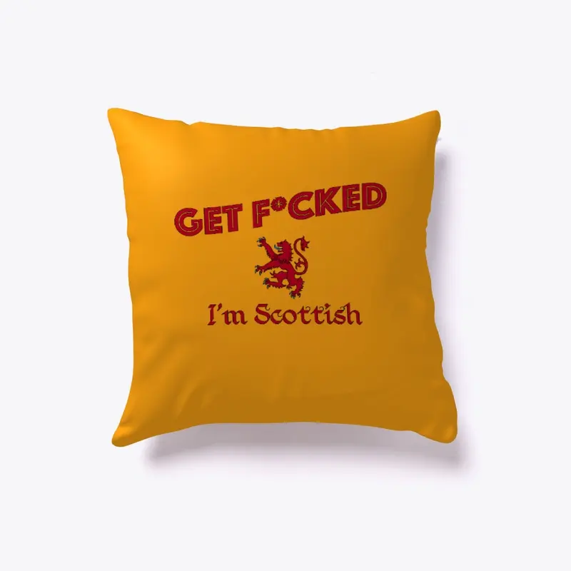 Get Fucked I'm Scottish