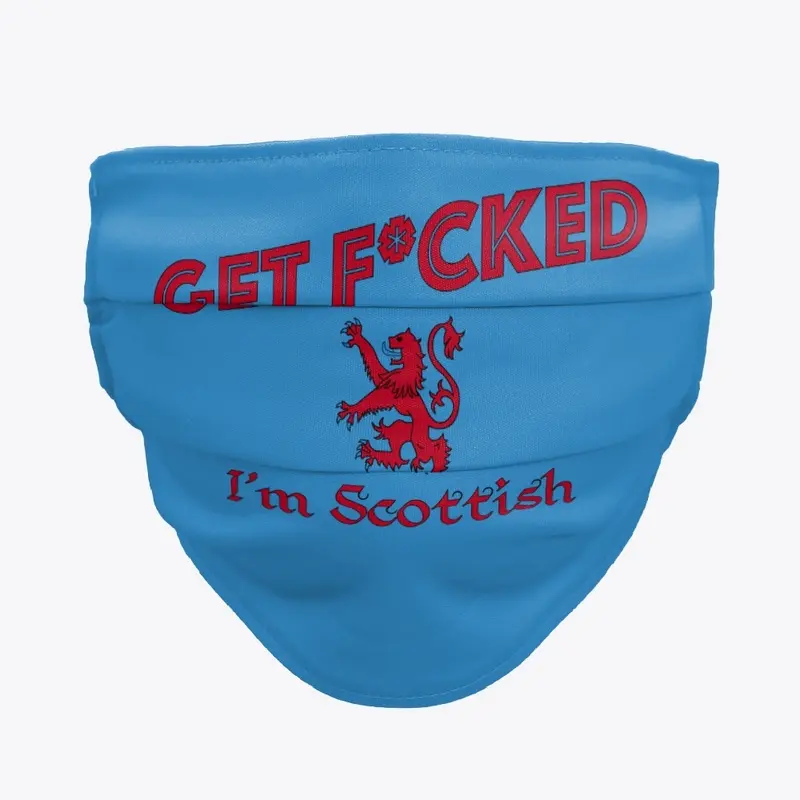 Get Fucked I'm Scottish